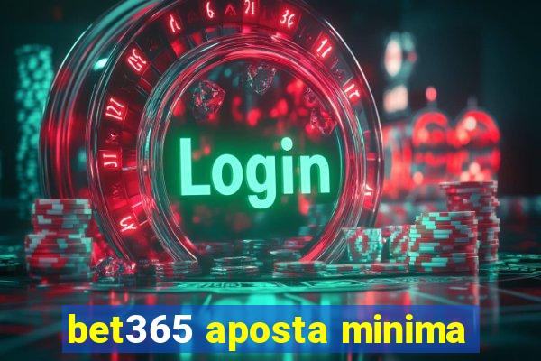 bet365 aposta minima